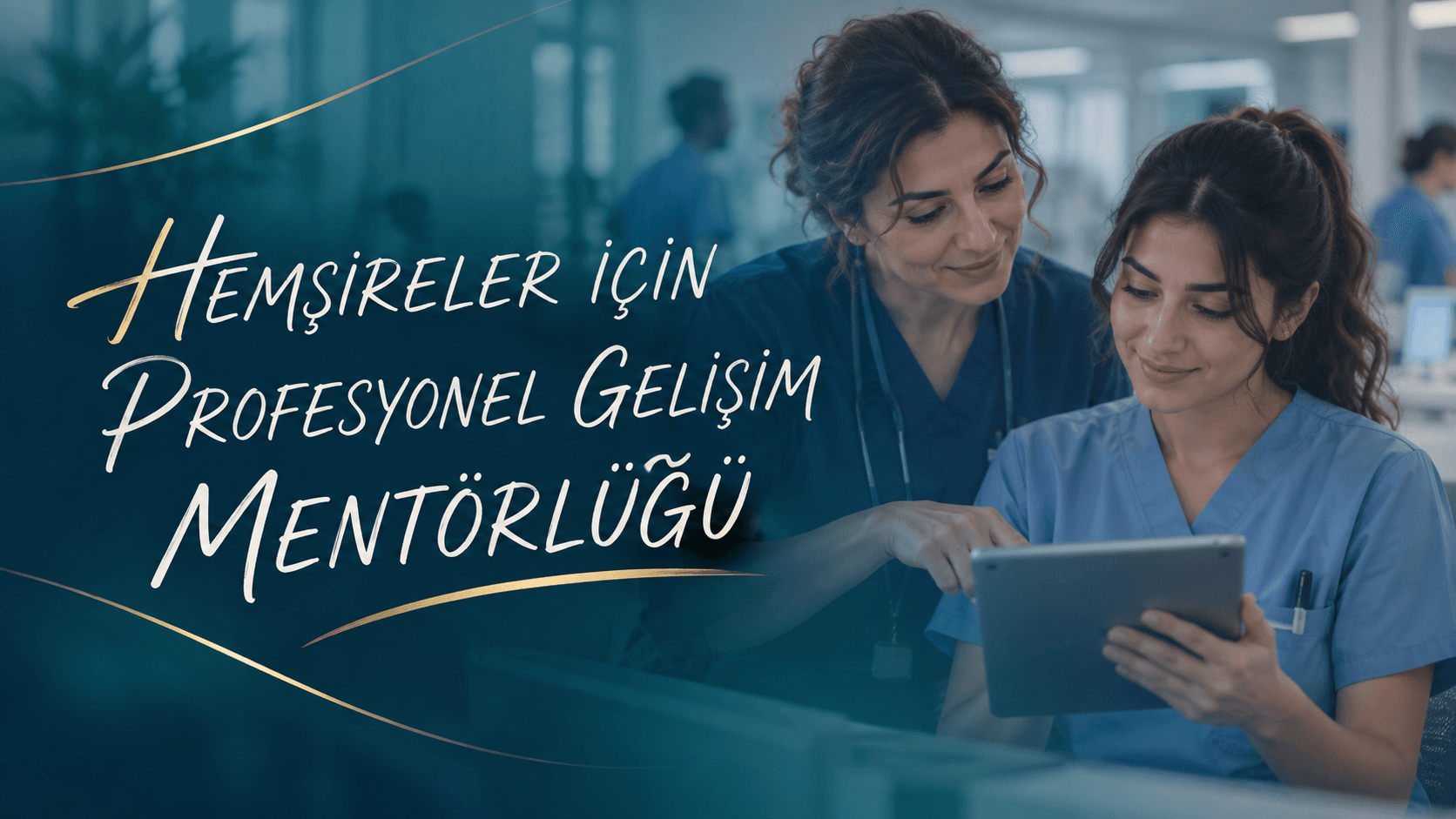 Hemşireler İçin Profesyonel Gelişim Mentörlüğü