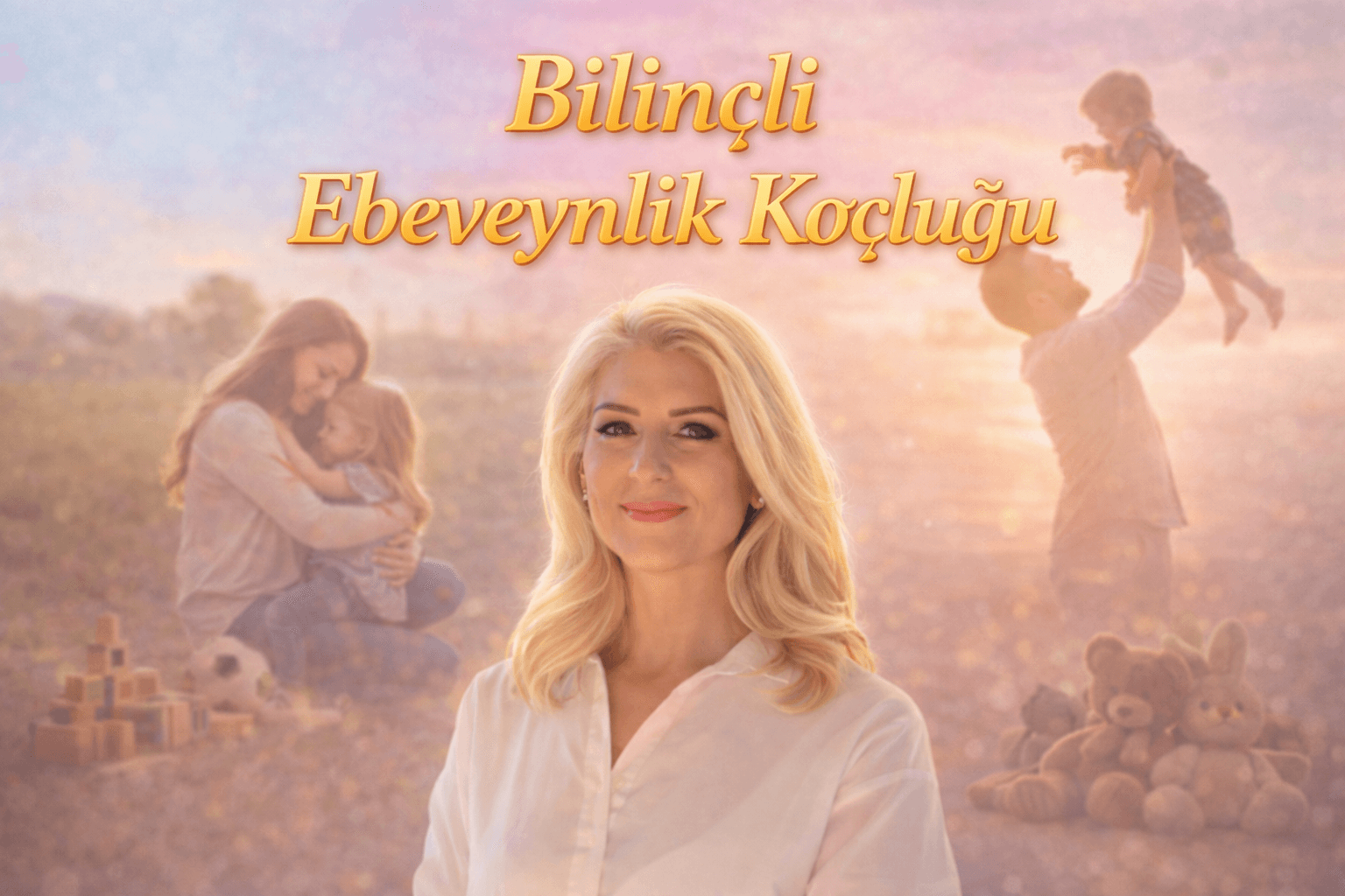 ICF PCC Koç Anıl Friedman ile Bilinçli Ebeveynlik Koçluğu | 6 Seans